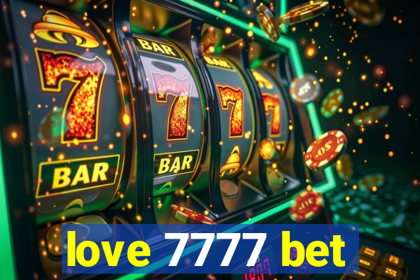 love 7777 bet